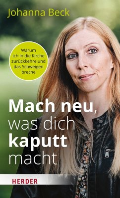 Mach neu, was dich kaputt macht - Beck, Johanna