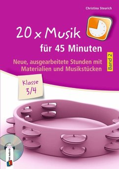 20 x Musik für 45 Minuten - Klasse 3/4 - Band 2 - Steurich, Christina