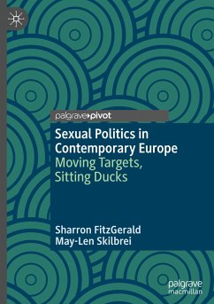 Sexual Politics in Contemporary Europe - Fitzgerald, Sharron;Skilbrei, May-Len