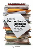 Corona - Deutschlands digitales Desaster