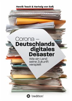 Corona - Deutschlands digitales Desaster - Tesch, Henrik;Saß, Hartwig von