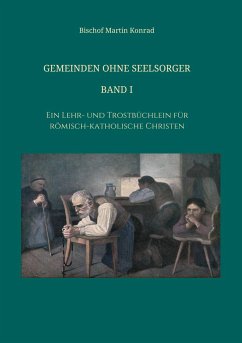 Gemeinden ohne Seelsorger, Band I - Konrad Martin, Bischof