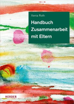 Handbuch Zusammenarbeit mit Eltern - Roth, Xenia