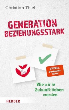 Generation beziehungsstark - Thiel, Christian