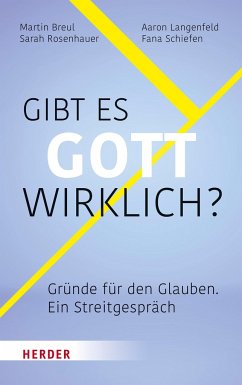 Gibt es Gott wirklich? - Breul, Martin;Langenfeld, Aaron;Rosenhauer, Sarah