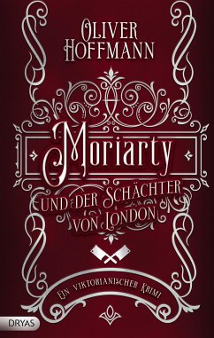Moriarty und der Schächter von London - Hoffmann, Oliver