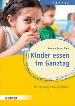 Kinder essen im Ganztag - Renner, Holger;Perry, Benjamin