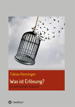 Was ist Erlösung? - Henninger, Tobias