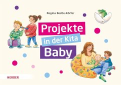 Projekte in der Kita: Baby - Bestle-Körfer, Regina