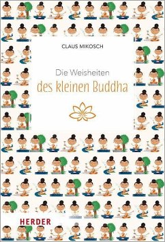 Die Weisheiten des kleinen Buddha - Mikosch, Claus