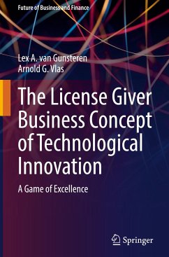 The License Giver Business Concept of Technological Innovation - van Gunsteren, Lex A.;Vlas, Arnold G.