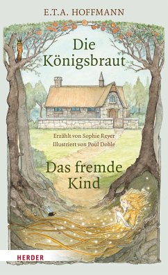 Die Königsbraut und Das fremde Kind - Reyer, Sophie;Hoffmann, E. T. A.