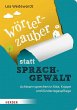 Wörterzauber statt Sprachgewalt - Bild 1