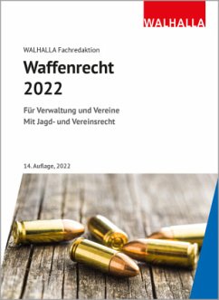 Waffenrecht 2022 - Walhalla Fachredaktion