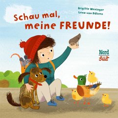 Schau mal, meine Freunde! - Weninger, Brigitte