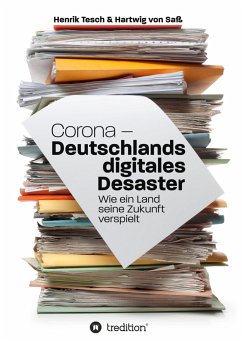 Corona - Deutschlands digitales Desaster - Tesch, Henrik;Saß, Hartwig von