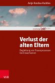Verlust der alten Eltern (eBook, ePUB)