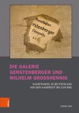 Die Galerie Gerstenberger und Wilhelm Grosshennig (eBook, PDF)