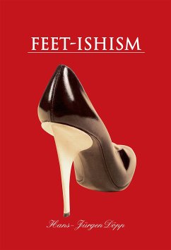 Feet-Ishism (eBook, ePUB) - Döpp, Hans-Jürgen