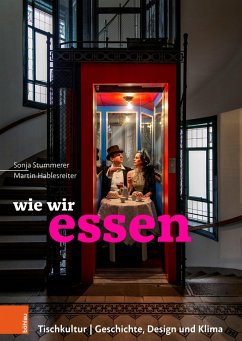 wie wir essen (eBook, PDF) - Stummerer, Sonja; Hablesreiter, Martin