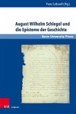 August Wilhelm Schlegel und die Episteme der Geschichte (eBook, PDF)