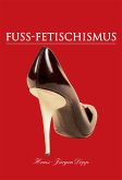 Fuss-Fetischismus (eBook, ePUB)
