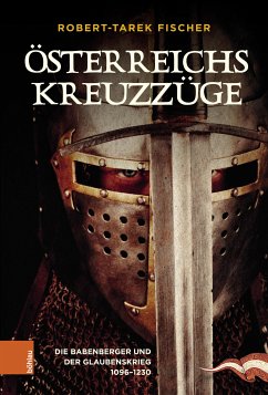 Österreichs Kreuzzüge (eBook, ePUB) - Fischer, Robert-Tarek