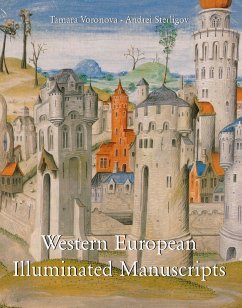 Western European Illuminated Manuscripts (eBook, ePUB) - Sterligov, Anrdei; Voronova, Tamara