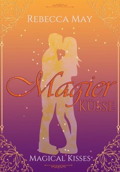 Magierküsse (eBook, ePUB) - May, Rebecca