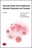 Varicella-Zoster-Virus-Infektionen: Aktuelle Prophylaxe und Therapie (eBook, PDF)
