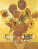 Vincent van Gogh by Vincent van Gogh - Volume 2 (eBook, ePUB)