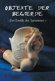 Objekte der begierde - Zur Erotik des Tastsinnes (eBook, ePUB)