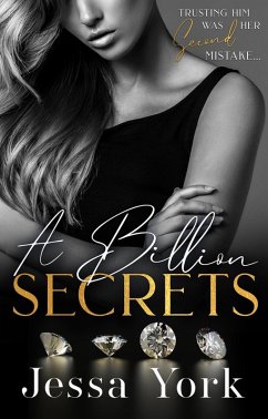 A Billion Secrets: A Dark Billionaire Mafia Romance (The Rosetti Crime Family, #2) (eBook, ePUB) - York, Jessa