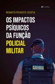Os impactos psíquicos da função policial militar (eBook, ePUB)
