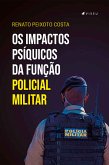 Os impactos psíquicos da função policial militar (eBook, ePUB)