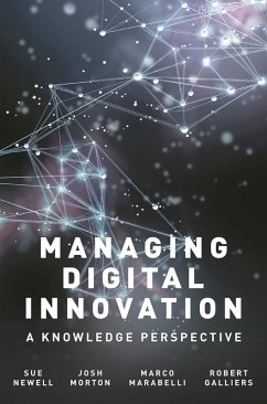 Managing Digital Innovation (eBook, ePUB) - Newell, Sue; Morton, Josh; Marabelli, Marco; Galliers, Robert