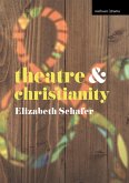 Theatre and Christianity (eBook, ePUB)