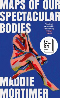 Maps of Our Spectacular Bodies - Mortimer, Maddie