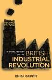 A Short History of the British Industrial Revolution (eBook, ePUB)