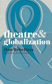 Theatre and Globalization (eBook, ePUB)
