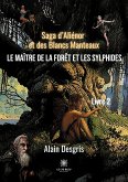 Saga d'Aliénor et des Blancs Manteaux: Le maître de la forêt et les sylphides