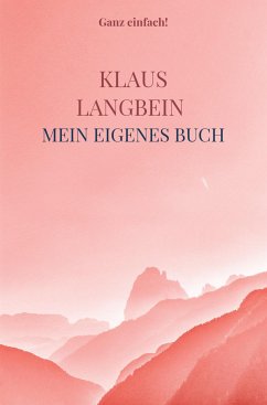 Mein eigenes Buch - Langbein, Klaus