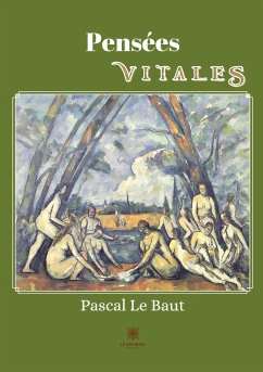 Pensées vitales - Pascal Le Baut