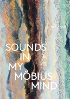 sounds in my möbius mind - Good, Ash