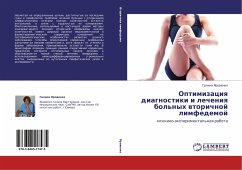 Optimizaciq diagnostiki i lecheniq bol'nyh wtorichnoj limfedemoj - Yarowenko, Galina