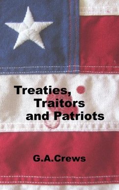 Treaties, Traitors and Patriots - Crews, G. a.