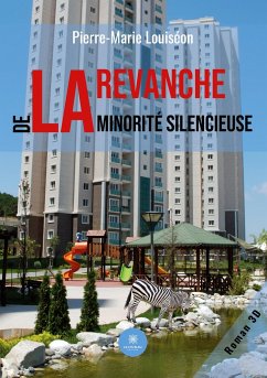 La revanche de la minorité silencieuse - Louiséon, Pierre-Marie