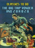 The Big Trip Yonder and 2 B R 0 2 B (eBook, ePUB)