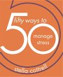 50 Ways to Manage Stress (eBook, PDF) - Bild 1