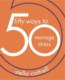 50 Ways to Manage Stress (eBook, PDF)